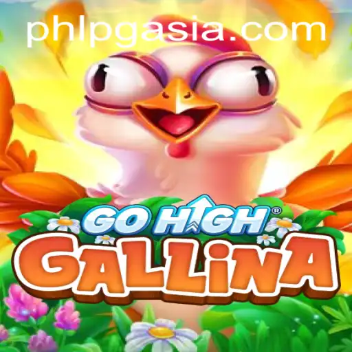 Unveiling the Thrills of GoHighGallina with Keyword pgasia